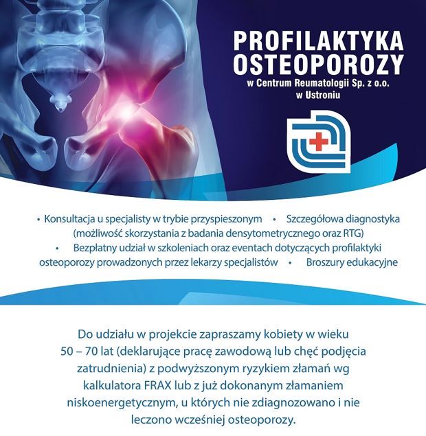 Plakat promujący program profilaktyki osteoporozy w Centrum Reumatologii informuje, że panie, które zgłaszają się do niego mogą liczyć na bezpłatny dostęp do: szybkich konsultacji, badań densytometrycznych i RTG oraz do szkoleń, spotkań i broszur edukacyjnych. 